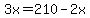 3x=210-2x