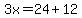 3x=24%2B12