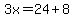 3x=24%2B8