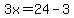 3x=24-3