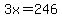 3x=246