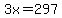 3x=297