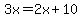 3x=2x%2B10