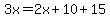 3x=2x%2B10%2B15