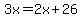 3x=2x%2B26
