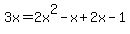 3x=2x%5E2-x%2B2x-1