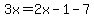 3x=2x-1-7
