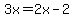 3x=2x-2