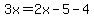 3x=2x-5-4