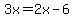 3x=2x-6