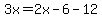 3x=2x-6-12