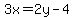 3x=2y-4