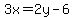 3x=2y-6
