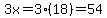 3x=3%2818%29=54