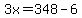 3x=348-6