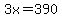 3x=390