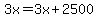 3x=3x%2B2500