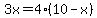 3x=4%2810-x%29