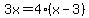 3x=4%28x-3%29