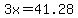 3x=41.28