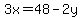 3x=48-2y