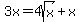 3x=4sqrt%28x%29%2Bx