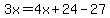 3x=4x%2B24-27