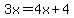 3x=4x%2B4