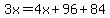 3x=4x%2B96%2B84