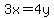 3x=4y