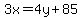 3x=4y%2B85