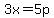 3x=5p