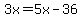 3x=5x-36