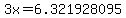 3x=6.321928095