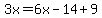3x=6x-14%2B9