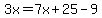 3x=7x%2B25-9
