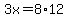 3x=8%2A12