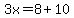 3x=8%2B10