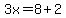 3x=8%2B2