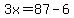 3x=87-6