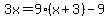 3x=9%28x%2B3%29-9