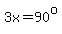 3x=90%5Eo