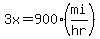 3x=900%28mi%2Fhr%29