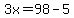 3x=98-5