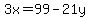 3x=99-21y