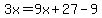3x=9x%2B27-9