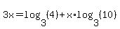3x=log%283%2C%284%29%29%2Bx%2Alog%283%2C%2810%29%29