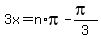 3x=n%2Api-%28pi%29%2F3