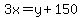 3x=y%2B150