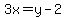 3x=y-2